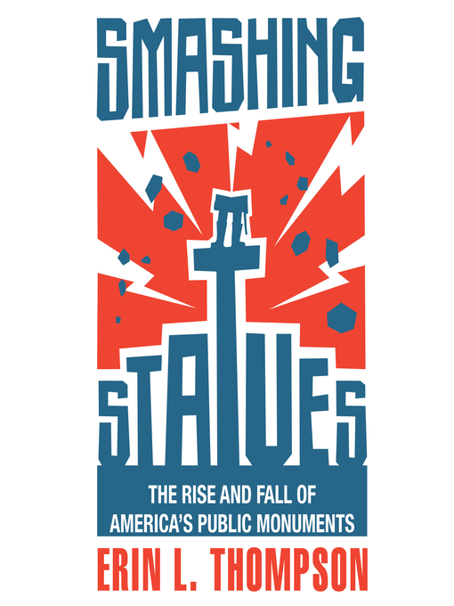 Title details for Smashing Statues by Erin Thompson - Available